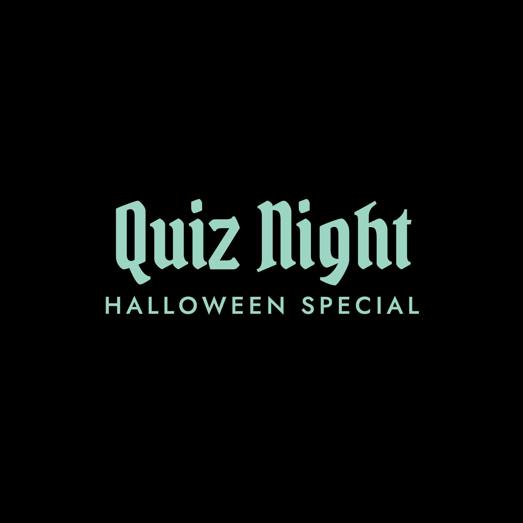 Quiz Night, Halloween special: the club's teal lettering on black